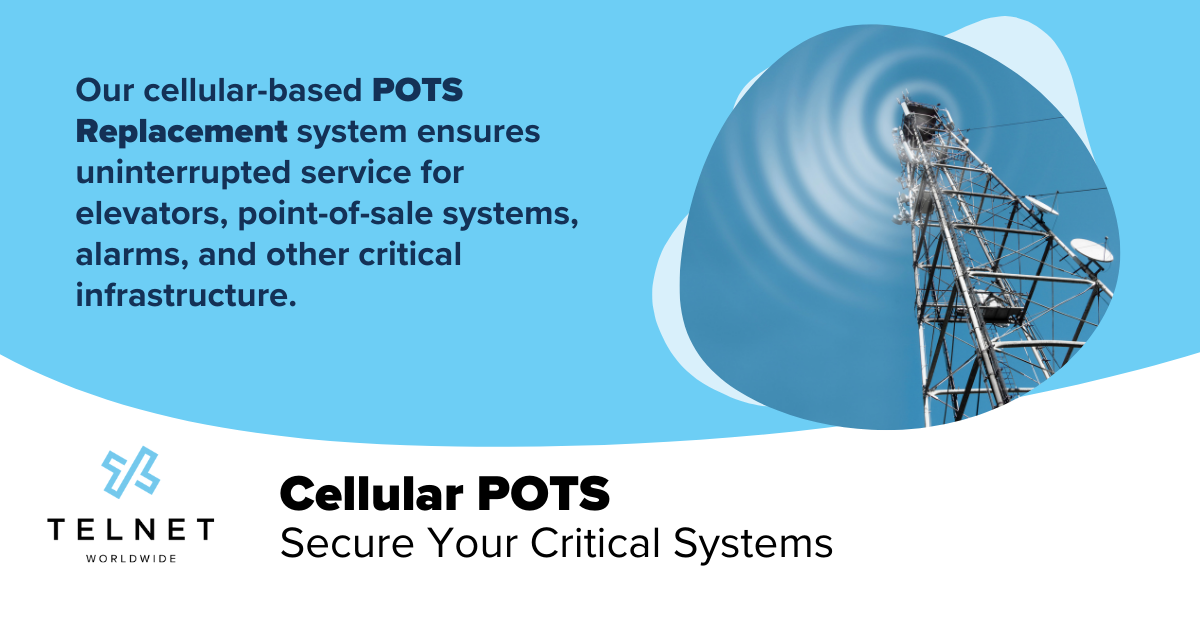 Cellular POTS Replacement Service from TelNet Worldwide