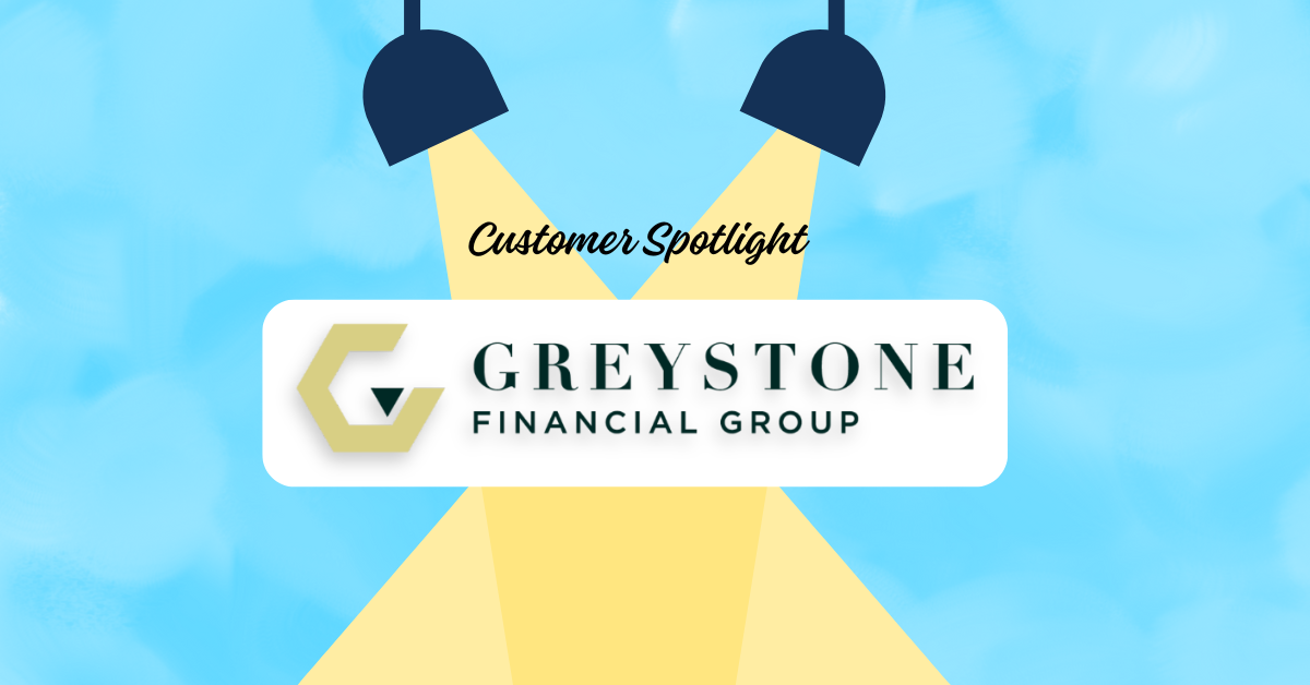 Greystone Financial Group customer spotlight